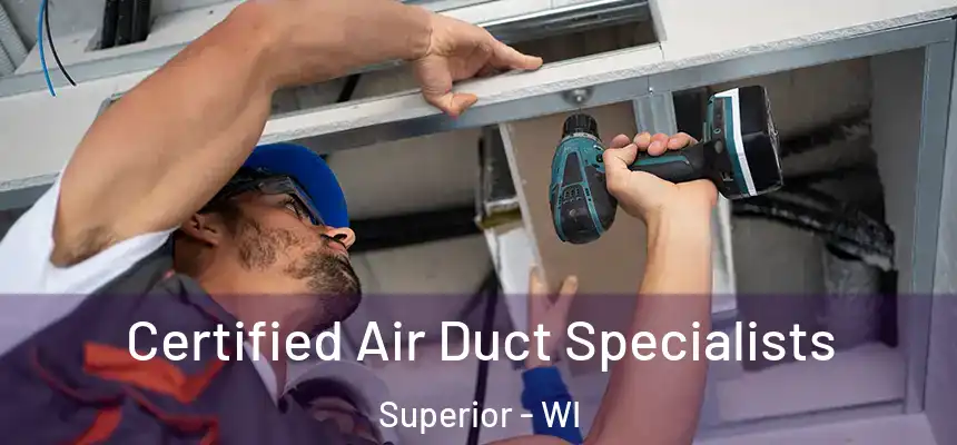 Certified Air Duct Specialists Superior - WI