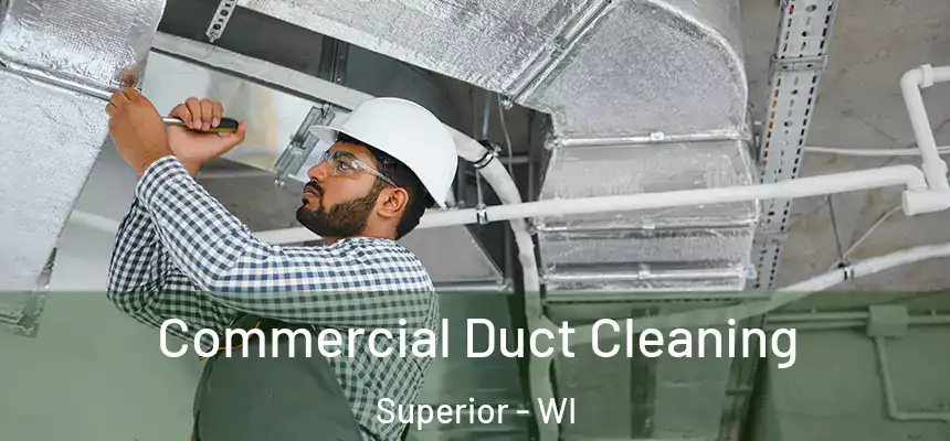  Commercial Duct Cleaning Superior - WI