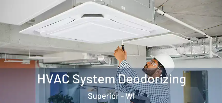 HVAC System Deodorizing Superior - WI