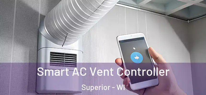 Smart AC Vent Controller Superior - WI